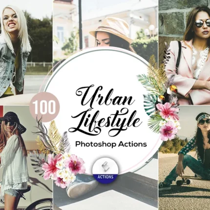 100 Urban Lifestyle Photoshop Action